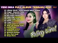 Download Lagu YENI INKA FULL ALBUM OM.Adella Terbaru 2021  Lemah Teles Trending