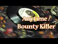 Anytime / Bounty Killer 【 Reggae Vinyl Record 】