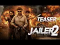 Lagu JAILER 2 - TEASER | Superstar Rajinikanth | Mohanlal | Shiva Rajkumar | Nelson | Anirudh | TRAILER 
