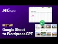 Google Sheets to WordPress Custom Post Types with REST API