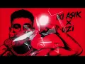 İki Aşık X UZI / Remix