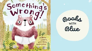 Somethings Wrong Kids Books Read Aloud Books With Blue 