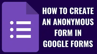 How to Create an Anonymous Form in Google Forms