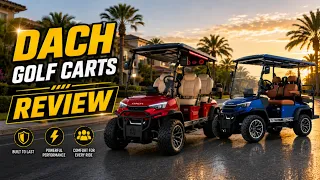 Dach Golf Carts Review 2026 First Impressions Problems