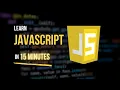 Learn JavaScript in 15 minutes JavaScript Tutorial