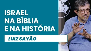 Israel na Bíblia e na história | Luiz Sayão | IBNU