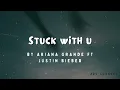 Download Lagu LYRIC |Stuck With You by Ariana Grande ft Justin Bieber (1 HOUR DURATION)
