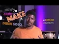 How to MAKE a Drum Solo