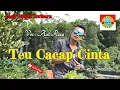 Download Lagu Lagu Sunda Terbaru 03 | Teu Cacap Cinta ( Official Music Video ) | Acil Reza | Pop Sunda