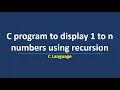 C program to print 1 to n numbers using recursion