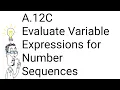 A 12C - Evaluate Variable Expressions for Number Sequences