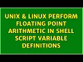 Unix Linux Perform floating point arithmetic in shell script variable definitions