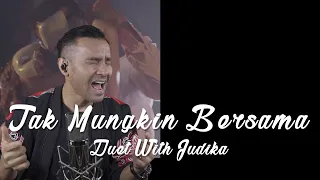 Download TAK MUNGKIN BERSAMA - DUET WITH JUDIKA MP3