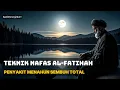 Lagu PENYEMBUHAN DENGAN AL-FATIHAH | TEKNIK KHUSUS MEMBACA SURAT PEMBUKA SEGALA PENYAKIT 🌀