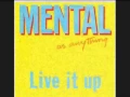 Mental As Anything - Live It Up Ext Vers
