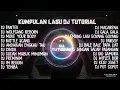 Download Lagu DJ TUTORIAL TERBARU PANTEK FULL ALBUM (kumpulan lagu dj terbaru viral)