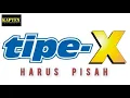 Download Lagu Tipe X || Harus Pisah (lirik) @kaptenolenx22