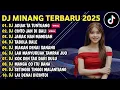DJ MINANG TERBARU 2025 FULL BASS - DJ DEK ADIAK KASI TA TUNTUANG X NAN HILANG DAPEK DI GANTI VIRAL