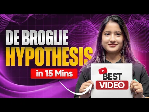 De Broglie Hypothesis Class 11 in 15 Mins Structure of Atom 11th Chemistry Chapter-2 Tapur Maam - Chemistry video for Grade 11