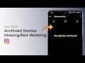 How To Fix Archived Stories Missing Or Not Working On Instagram