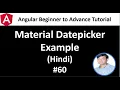 Angular Tutorial for Beginners 60 Material Datepicker example in hindi how to use