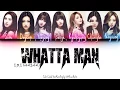 Lagu I.O.I (아이오아이) – WHATTA MAN (GOOD MAN) Color Coded Han/Rom/Eng Lyrics