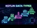 Kotlin Data Types practical code examples for each type visually explained Tutorial 7