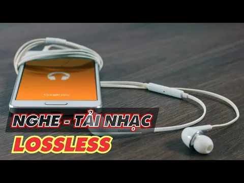 Download MP3 Ứng dụng nghe và tải nhạc lossless trên điện thoại