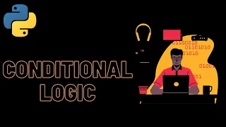 Conditional Logic Python Basics