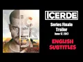 Download Lagu İçerde ~ Series Finale Trailer June 17, 2017 ~ English Subtitles