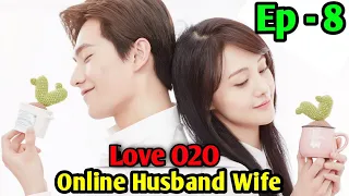 love o2o explain in bangla love o2o episode 8 chinese drama explain in bangla love 020