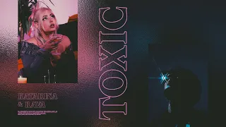 KATARINA & RAVA - TOXIC (Official Video)