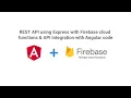 REST API using Express with Firebase cloud functions API integration Angular Firebase Part - 2