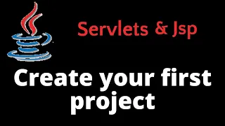 Create your first project First JSP Servlet project