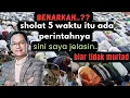 Download Lagu Benarkah..? Sholat 5 waktu itu ada  perintahnya,, sini saya jelasin , biar tidak murtad#syaifulkarim