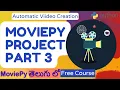 MoviePy Project Creating Dynamic s with part 3 Auto Creation