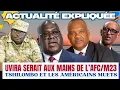 ACTU EXPLIQUÉE 09.12 - URGENT! L'AFC/M23 REVENDIQUE LA PRISE DE LA VILLE D'UVIRA, TSHILOMBO ÉBRANLÉ