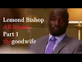 Lagu Lemond Bishop (Mike Colter) All Scenes Part 1 | The Good Wife