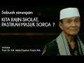 Lagu Rajin Sholat, Pastikah Masuk Surga? Ini kata Prof. Dr. KH. Abdul Syakur Yasin, MA