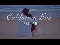 Download Lagu Izellah - California Boy