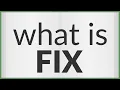 Fix meaning of Fix