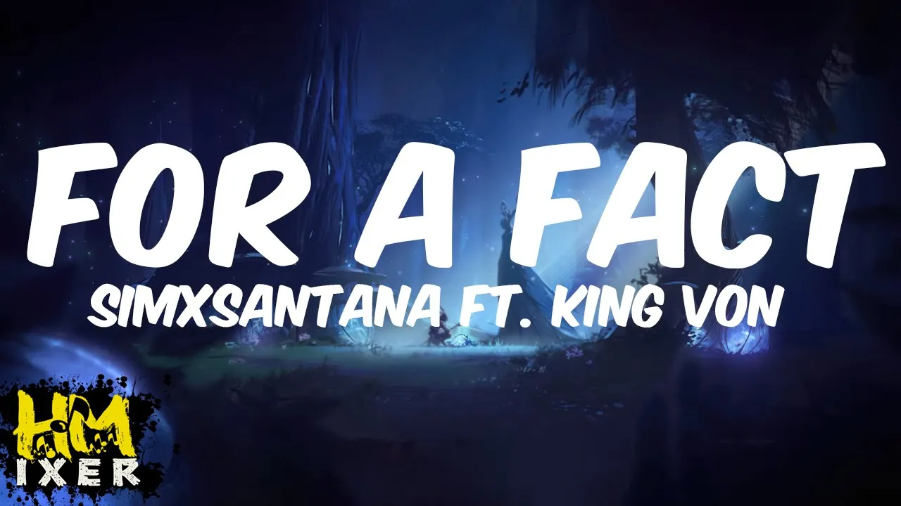 HMixer | SimxSantana - For A Fact ft. King Von (Lyrics) [TikTok]