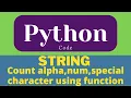 Python String Count Aplpha num special character using function loop