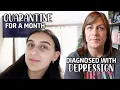 QUARANTINE FOR A MONTH DEPRESSION