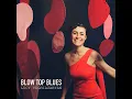 Blow Top Blues - Lucy Yeghiazaryan