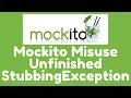 Mockito misuse - UnfinishedStubbingException