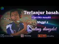 Download Lagu Suling dangdut-Terlanjur basah-Meggi z