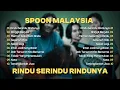 Download Lagu LAGU LAGENDA HITS MALAYSIA  - SPOON FULL ALBUM  - RINDU SERINDU RINDUNYA , RINGGIT BERJUTA