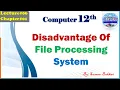 12th comp lec6 disadvantage of file processing system chap1 how to learn computer