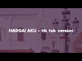 Download Lagu HARGAI AKU - tik tok version